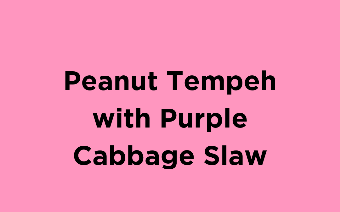 Peanut Tempeh with Purple Cabbage Slaw