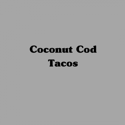 Coconut Cod Tacos