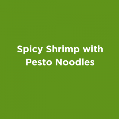 Spicy Shrimp with Pesto Noodles