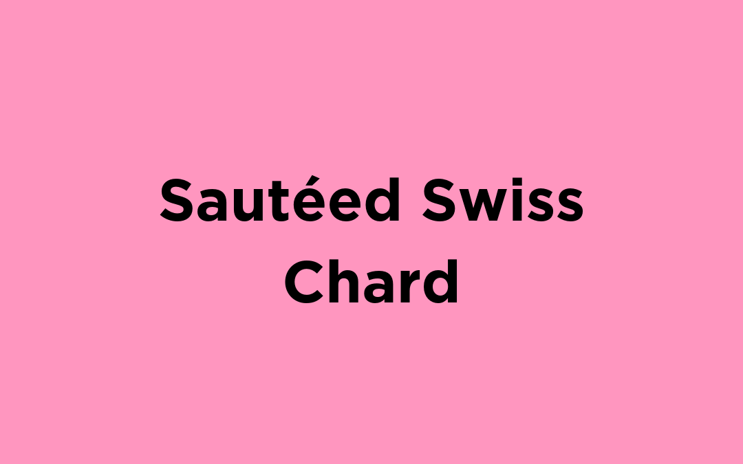 Sautéed Swiss Chard