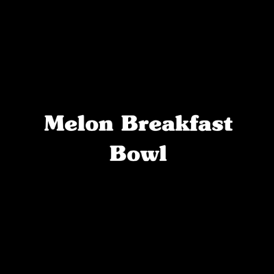 Melon Breakfast Bowl