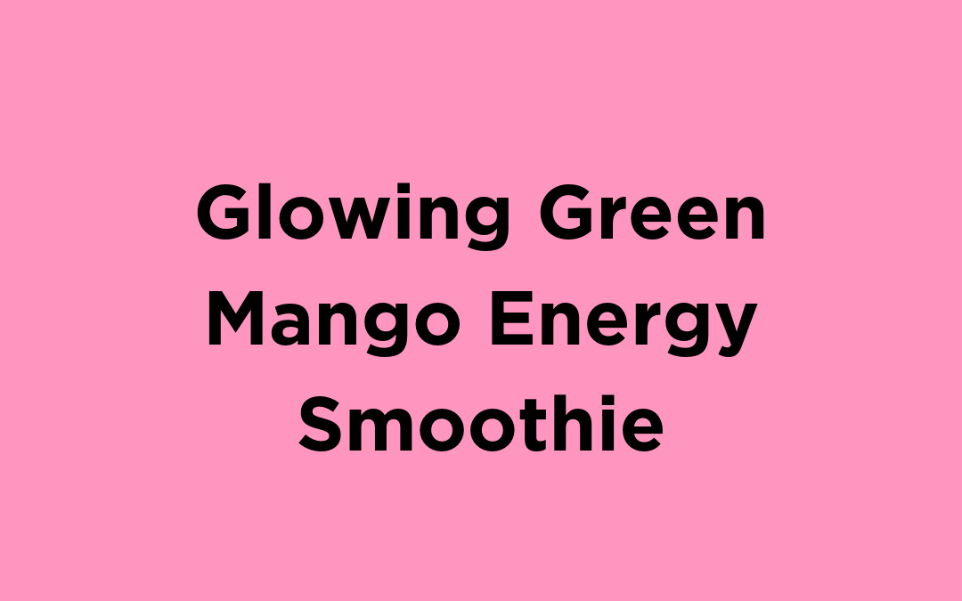 Glowing Green Mango Energy Smoothie