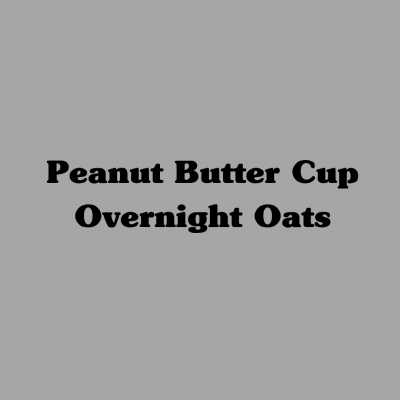 Peanut Butter Cup Overnight Oats
