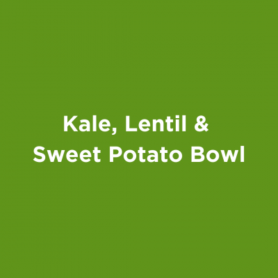 Kale, Lentil & Sweet Potato Bowl