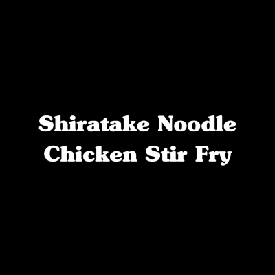 Shiratake Noodle Chicken Stir Fry