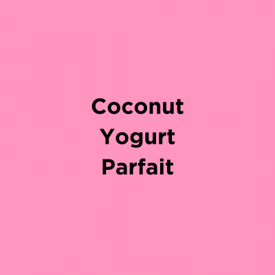 Coconut Yogurt Parfait