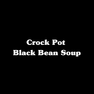 Crock Pot Black Bean Soup