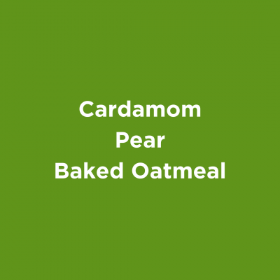 Cardamom Pear Baked Oatmeal