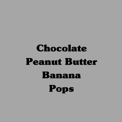 Chocolate Peanut Butter Banana Pops