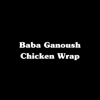 Baba Ganoush Chicken Wrap