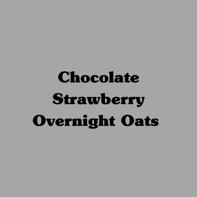 Chocolate Strawberry Overnight Oats