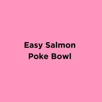 Easy Salmon Poke Bowl