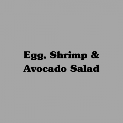 Egg, Shrimp & Avocado Salad