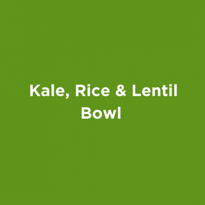 Kale, Rice & Lentil Bowl