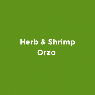 Herb & Shrimp Orzo