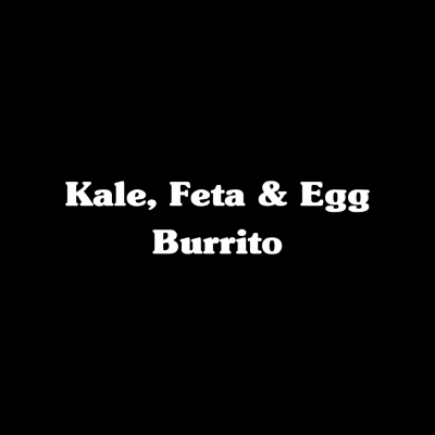 Kale, Feta & Egg Burrito