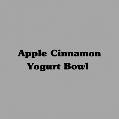 Apple Cinnamon Yogurt Bowl