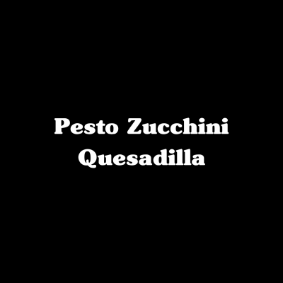 Pesto Zucchini Quesadilla