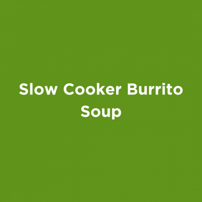 Slow Cooker Burrito Soup