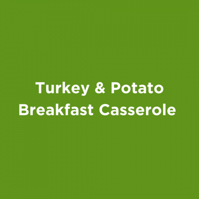 Turkey & Potato Breakfast Casserole