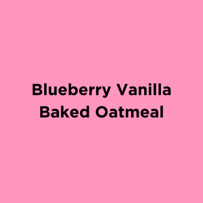 Blueberry Vanilla Baked Oatmeal