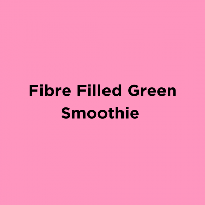 Fibre Filled Green Smoothie