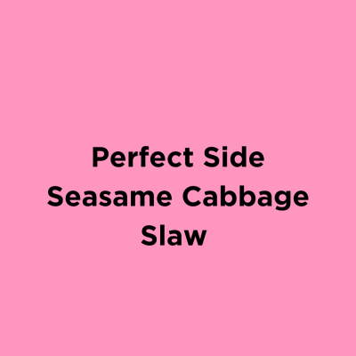 Perfect Side Sesame Cabbage Slaw