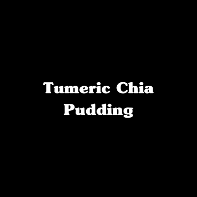 Tumeric Chia Pudding