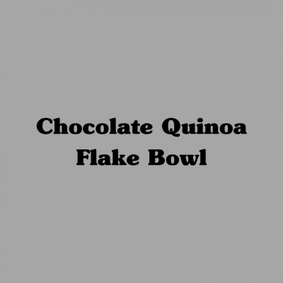 Chocolate Quinoa Flake Bowl